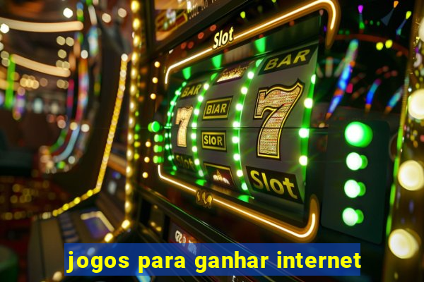 jogos para ganhar internet